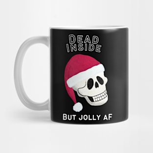 Dead Inside but Jolly AF Mug